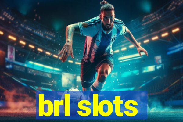 brl slots