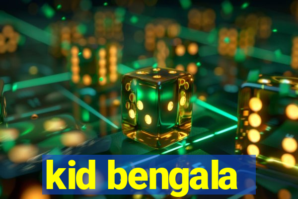 kid bengala