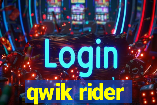 qwik rider