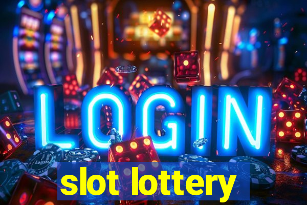 slot lottery