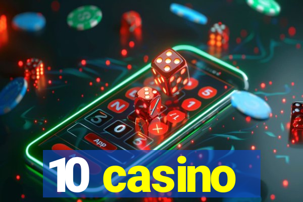 10 casino