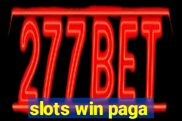 slots win paga