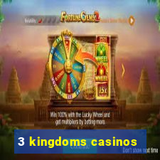 3 kingdoms casinos