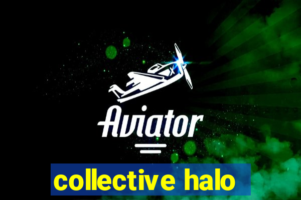 collective halo