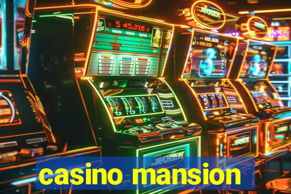 casino mansion