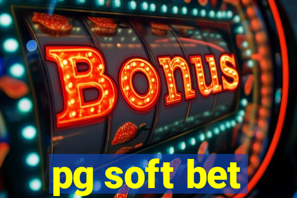 pg soft bet