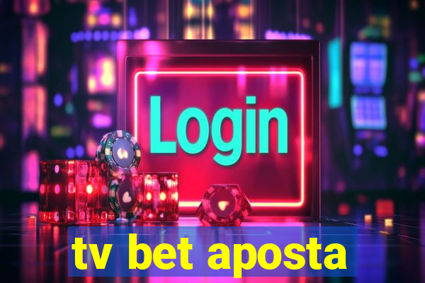 tv bet aposta