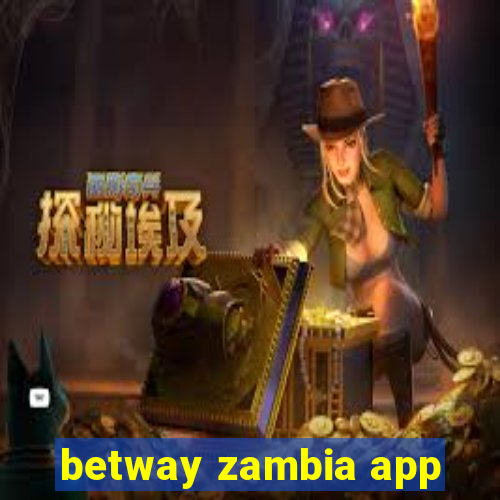 betway zambia app