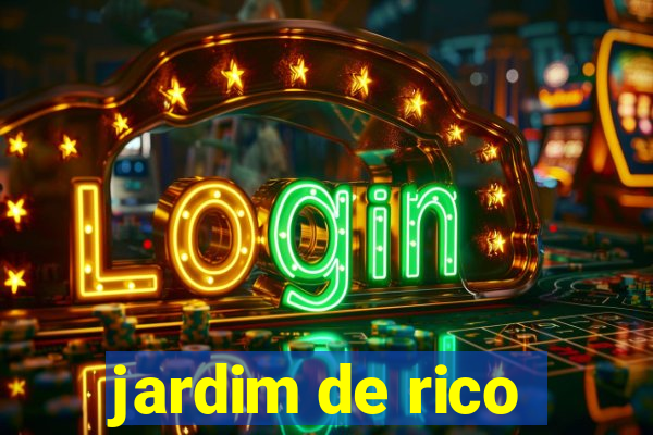 jardim de rico