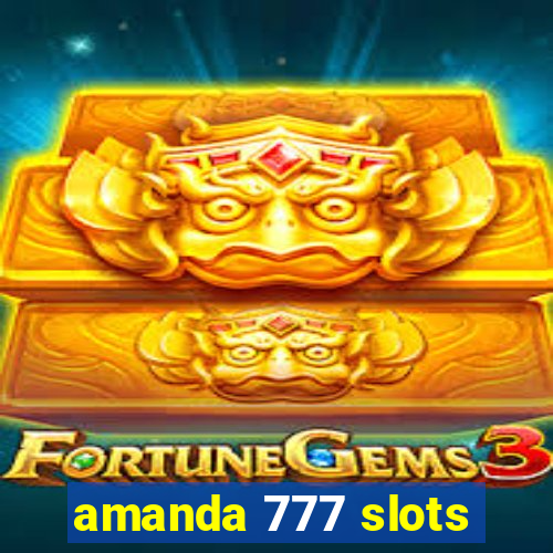 amanda 777 slots