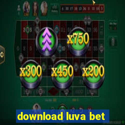 download luva bet