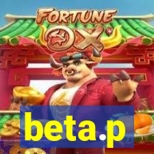 beta.p