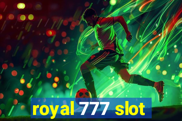 royal 777 slot