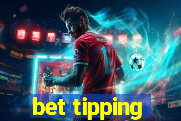 bet tipping