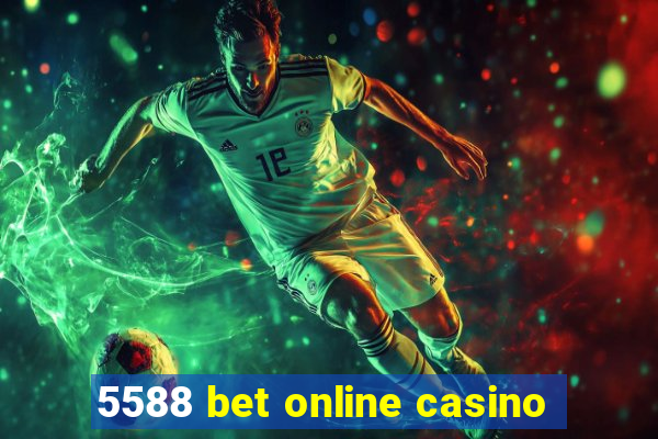 5588 bet online casino