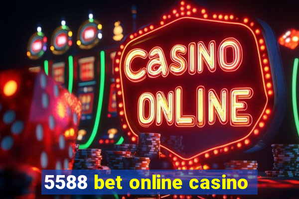 5588 bet online casino