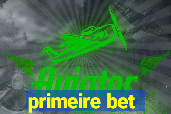 primeire bet