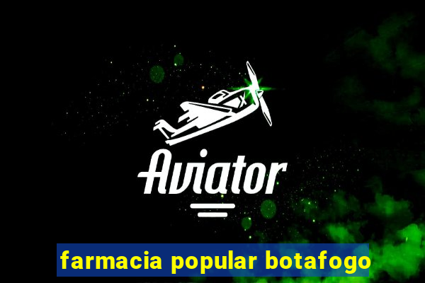 farmacia popular botafogo