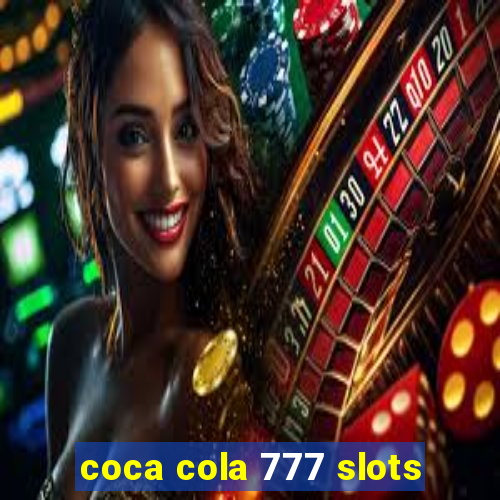 coca cola 777 slots