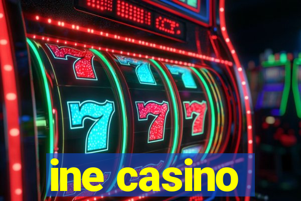 ine casino