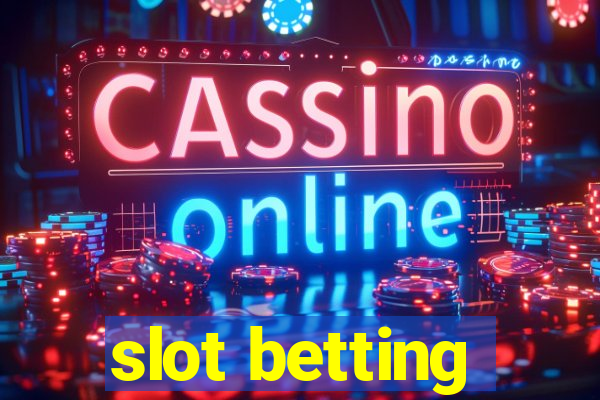 slot betting