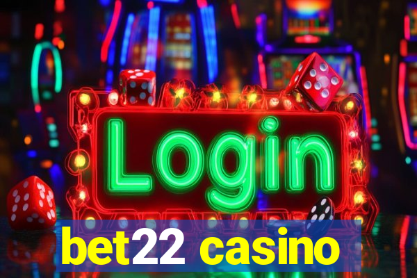 bet22 casino