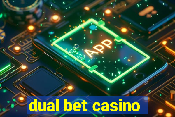 dual bet casino