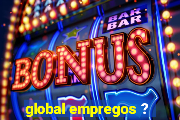 global empregos ?