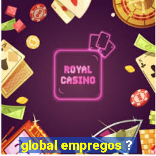 global empregos ?