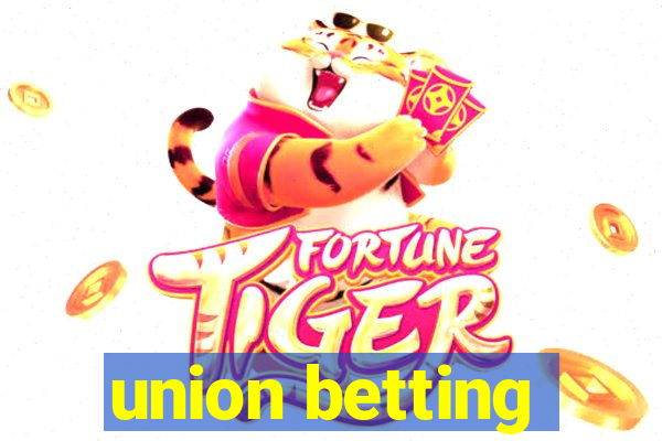 union betting