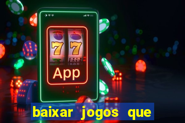 baixar jogos que ganha dinheiro de verdade no pix