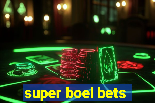 super boel bets