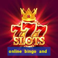 online bingo and slot games