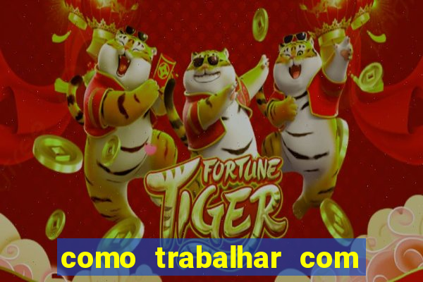 como trabalhar com jogos slots