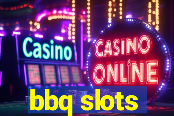 bbq slots