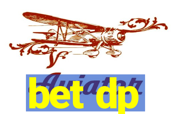 bet dp