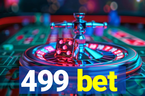 499 bet