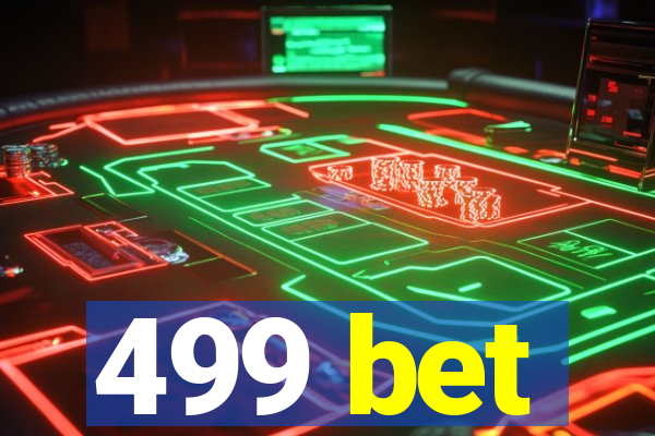 499 bet