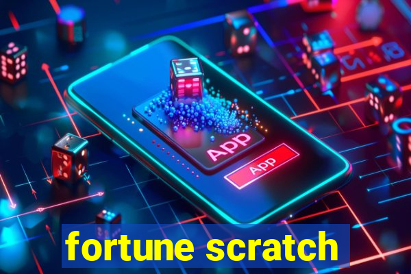 fortune scratch