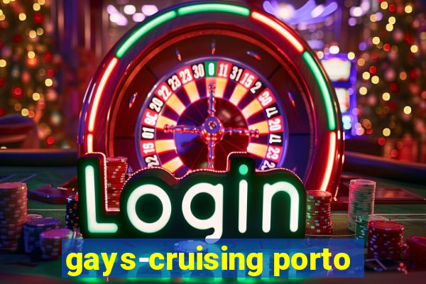 gays-cruising porto