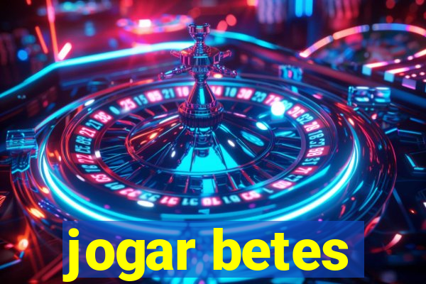 jogar betes