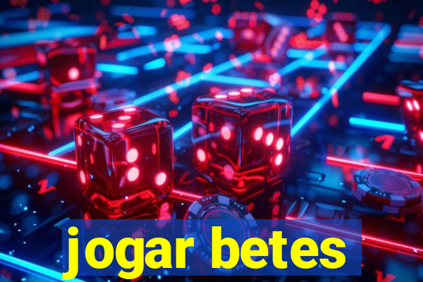 jogar betes