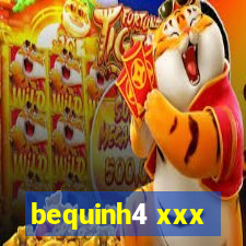 bequinh4 xxx