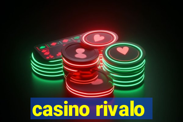 casino rivalo