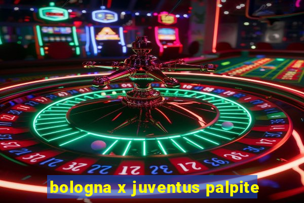 bologna x juventus palpite