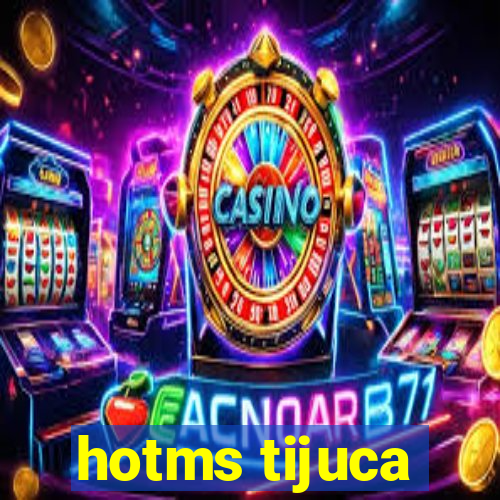 hotms tijuca