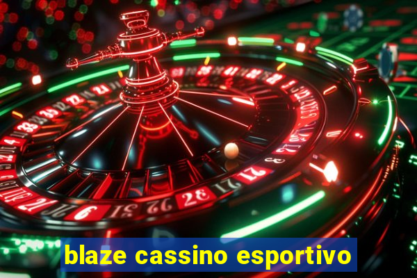 blaze cassino esportivo