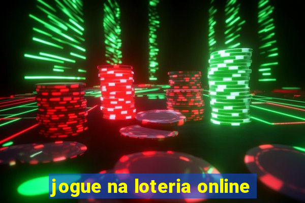 jogue na loteria online