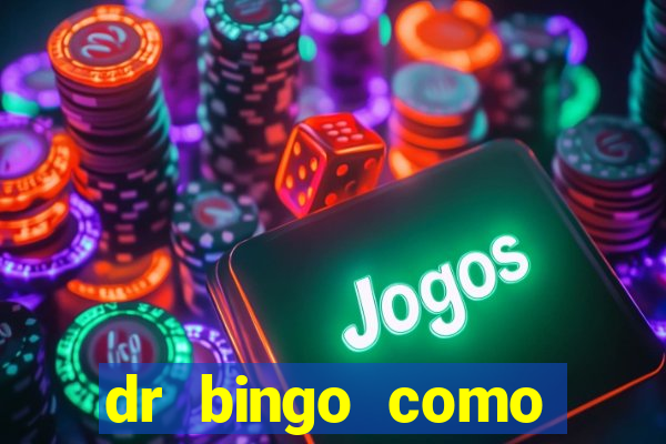 dr bingo como sacar dinheiro