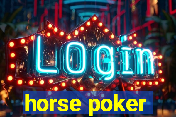 horse poker